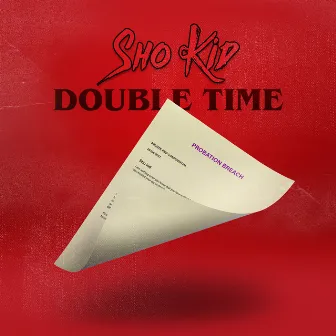 Double Time by Sho kid