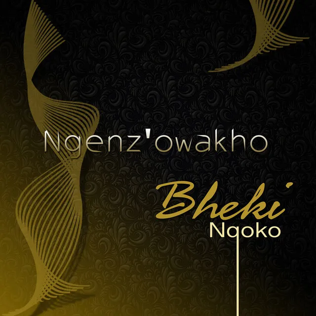 Ngenz'owakho