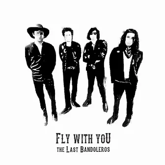 Fly With You by The Last Bandoleros