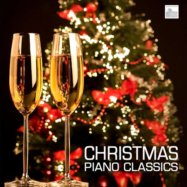 Christmas Piano Classics - Christmas Classical Music and Traditional Christmas Songs - Christmas Dinner Party Music and Christmas Carols