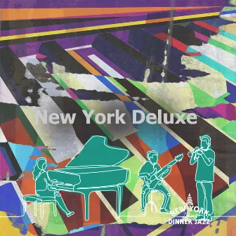 New York Deluxe by New York Deluxe Dinner Jazz