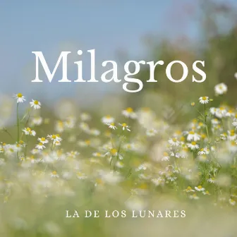 Milagros by La de Los Lunares