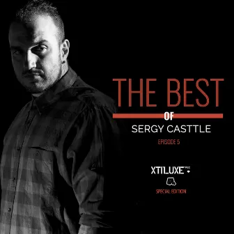 The Best of Sergy Casttle, Episode 5 by Sergy Casttle