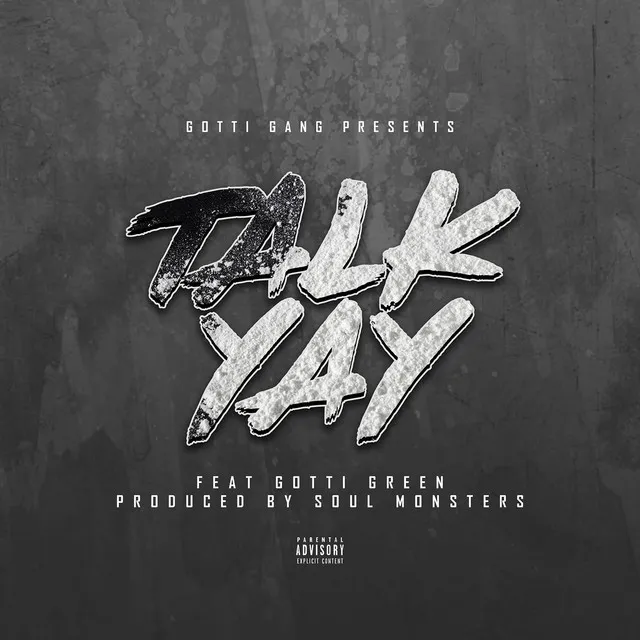 Talk Yay (feat. Gotti Green)