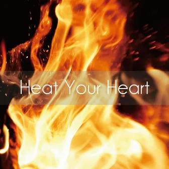 Heat Your Heart by 柳英一朗