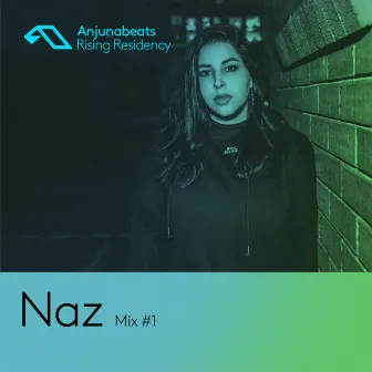 The Anjunabeats Rising Residency with Naz #1 by Naz