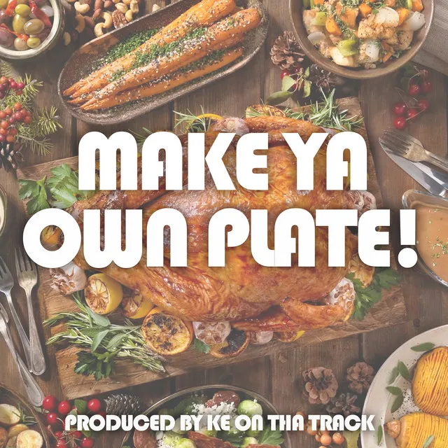 Make Ya Own Plate!