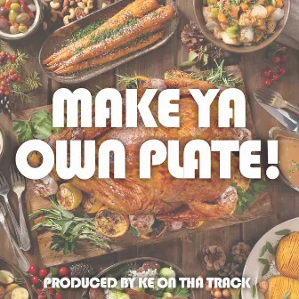 Make Ya Own Plate! by ADG