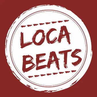 Loca Beats, Ep. 1 by BrodexAndBraxiaz