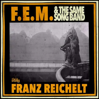 Franz Reichelt by The Same Song Band