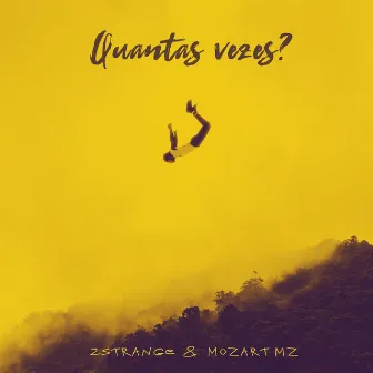 Quantas Vezes? by 2STRANGE