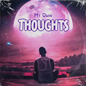 My Own Thoughts by Jay Nine 5