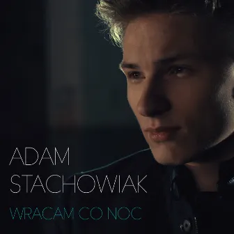 Wracam Co Noc by Adam Stachowiak