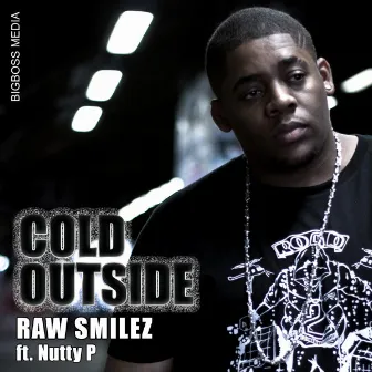 Cold Outside by Raw Smilez