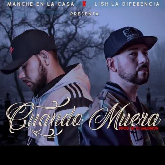 Cuando Muera by Lish La Diferencia