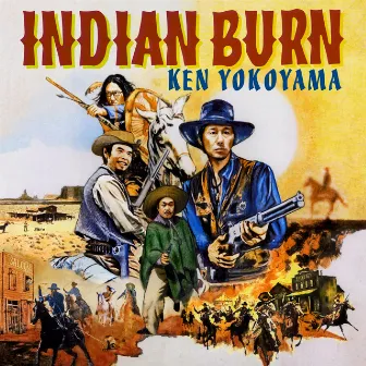 Indian Burn by Ken Yokoyama