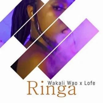 Ringa by Wakali Wao