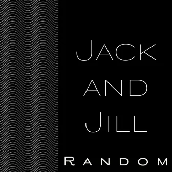 Jack and Jill by Random