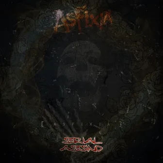 Asfixia by Serial Asesino