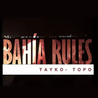 Bahía Rules by Topo