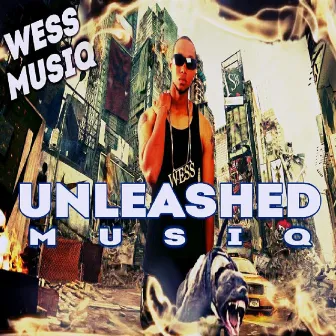 Unleashed Musiq by Wess Musiq