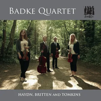 Haydn, Britten and Tomkins by Badke Quartet