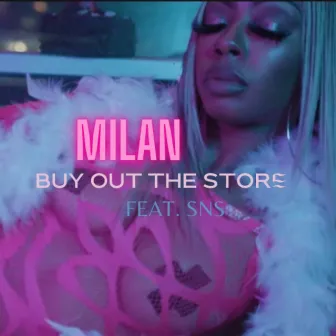 Buy out the Store by Milan