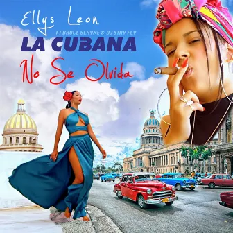 La Cubana No Se Olvida by Ellys Leon