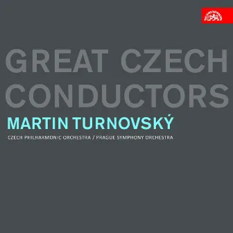 Martin Turnovský. Great Czech Conductors by Prague Symphony Orchestra