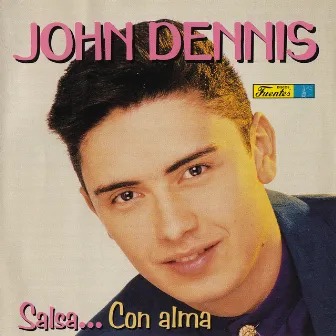 Salsa… Con Alma by John Dennis