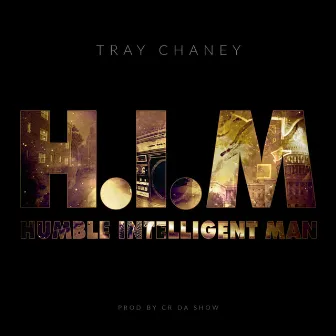 H.I.M by Tray Chaney