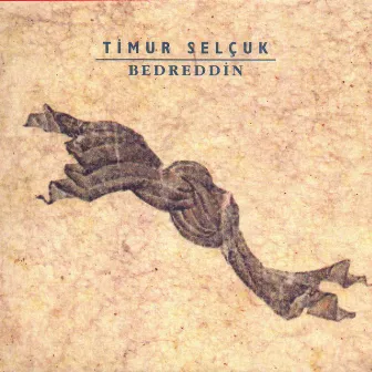 Bedreddin (Orijinal Tiyatro Müzikleri) by Timur Selçuk