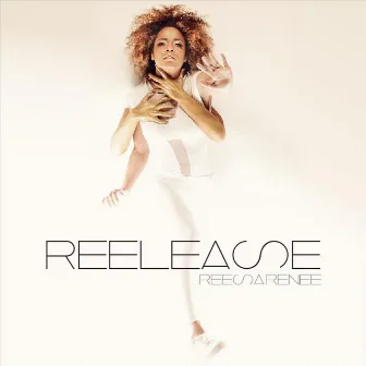 Reelease by Reesa Renee