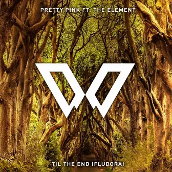 Til the End (Fludora) by The Element