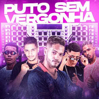 Puto Sem Vergonha by MC Rodrigues Da ZO