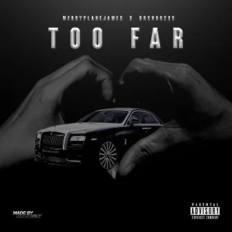 Too Far by Brxndo2xs