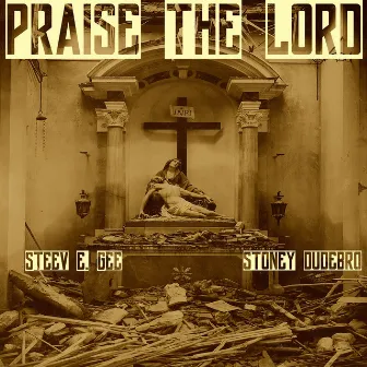 Praise the Lord by Steev E. Gee