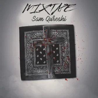 Mixtape by Sam Qureshi