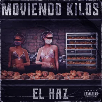 Moviendo Kilos by El HaZ