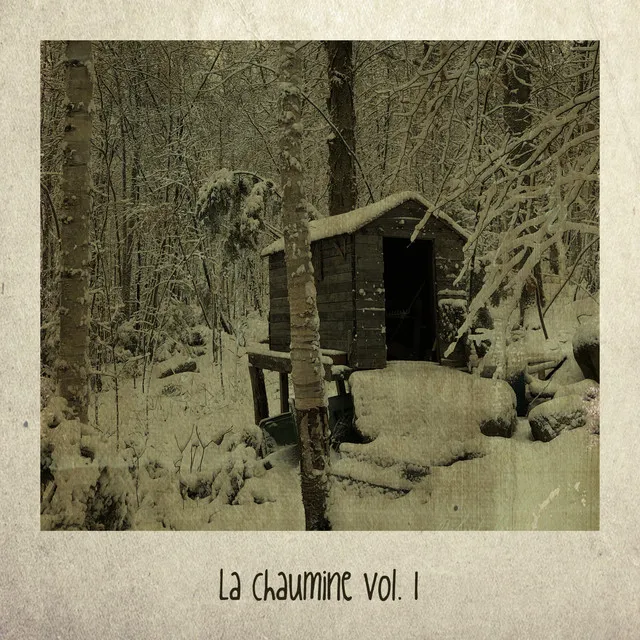 La Chaumine, Vol. 1