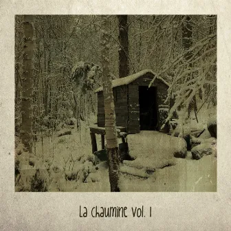 La Chaumine, Vol. 1 by Uglypitch