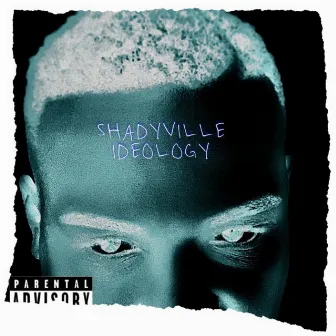 SHADYVILLE IDEOLOGY by 8MIR