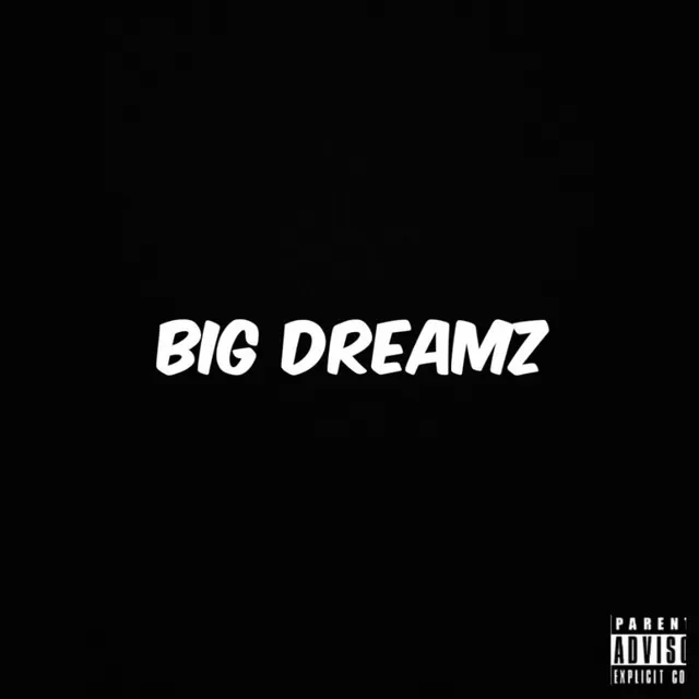 Big dreamz