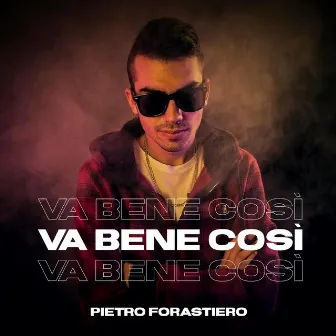 Va bene così by Pietro Forastiero