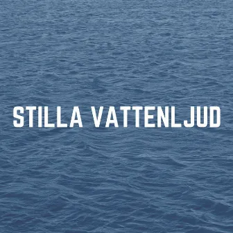 Stilla Vattenljud by Ljud av Vatten