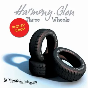 Three Wheels by Harmony Glen