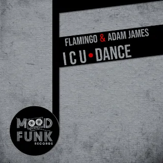 I C U Dance by Flamingo