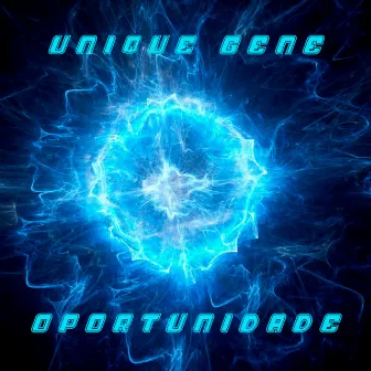 Oportunidade by Unique Gene