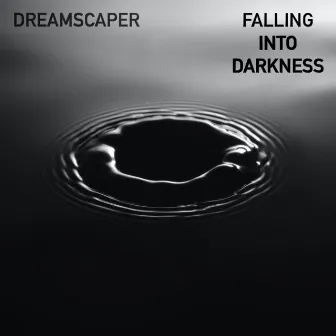 FALLING INTO DARKNESS by Dreamscaper