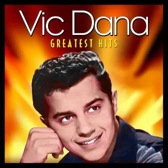 Greatest Hits by Vic Dana